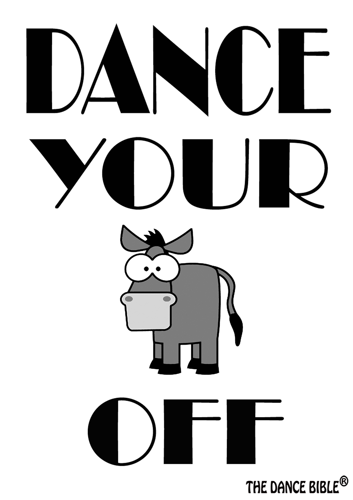 Dance Your Ass Off Print Dance Poster