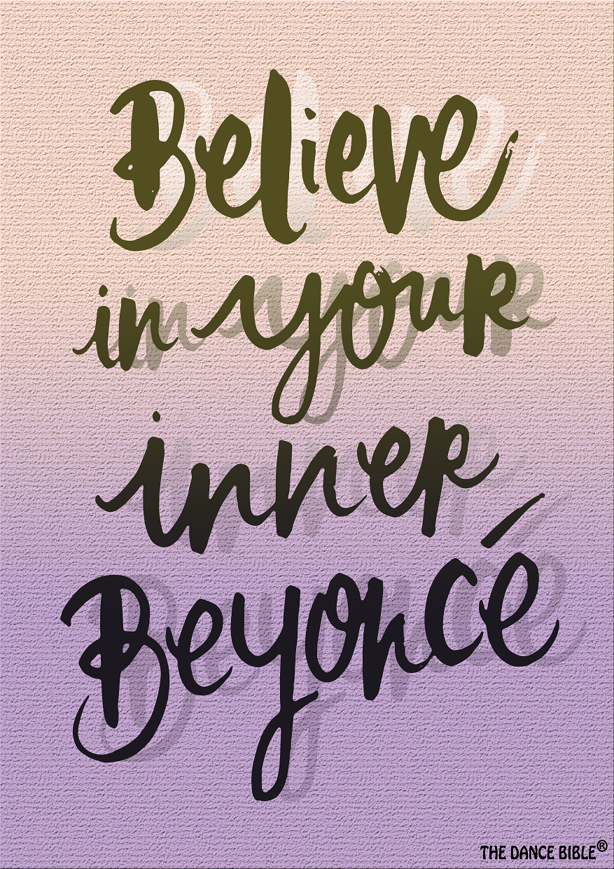 Believe in your inner Beyonce Dance Poster