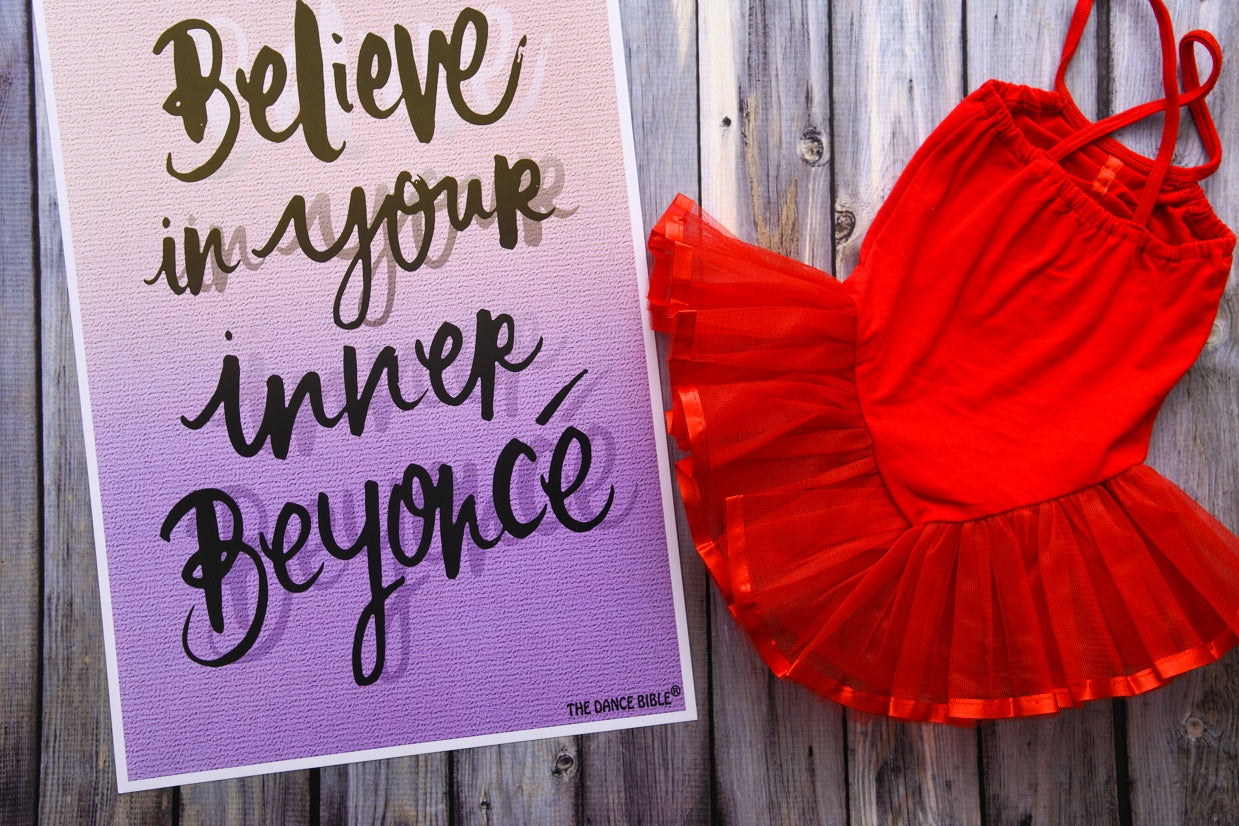 Believe in your inner Beyonce Ballet Poster