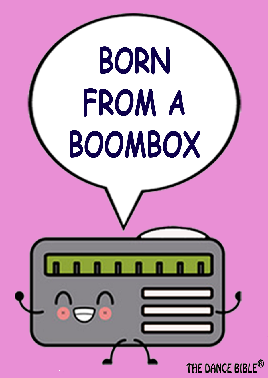 Born From a Boombox Dance Poster