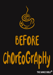 Coffee Before Choreography Dance Poster