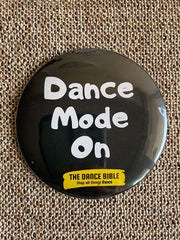 Black Dance Mode On Print Metal Pin Badge