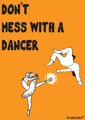 Don't Mess with a Dancer Poster