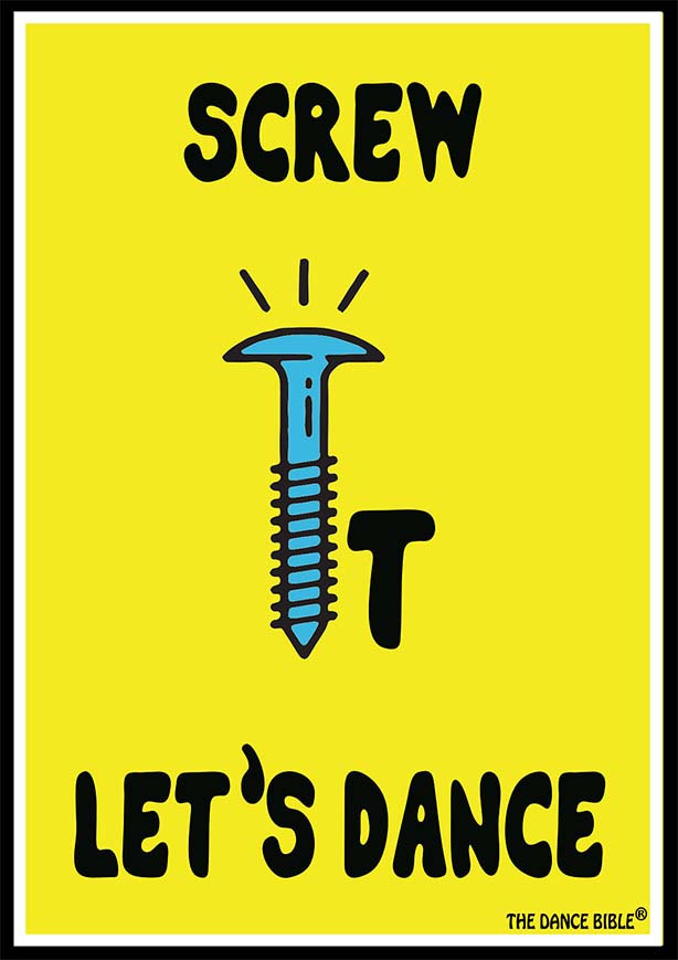 Screw It Dance Poster